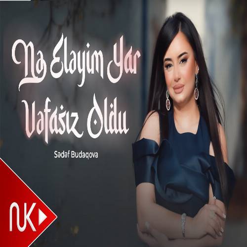 دانلود آهنگ نینیم یار وفاسیز اولدو از صدف بوداقووا